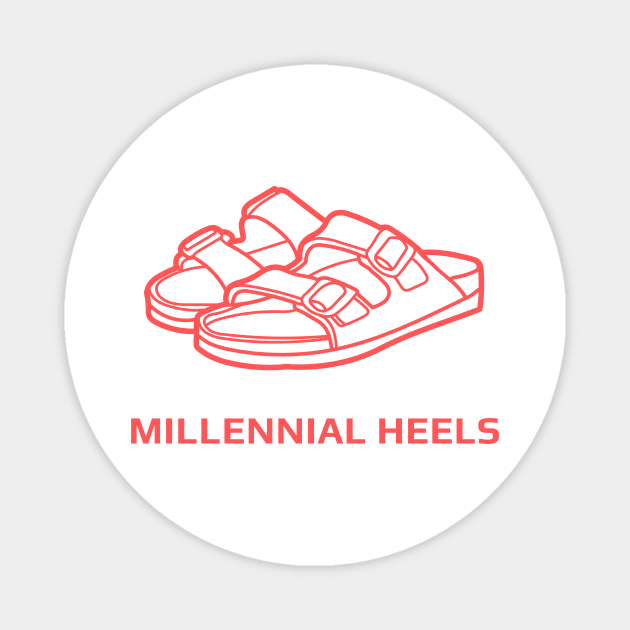 Millennial Heels Birkenstock Design Magnet by yourstruly